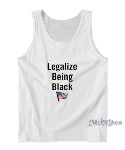 American Flag Legalize Being Black Tank Top