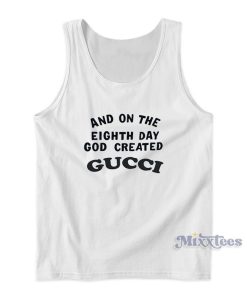 And One The Eighth Day God Created Gucci Mega Yacht Tank Top 1