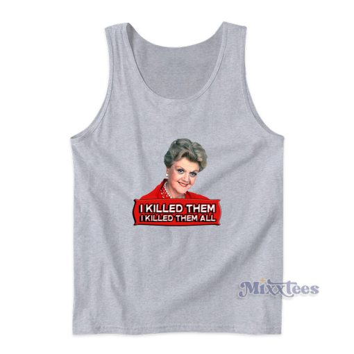 Angela Lansbury Killed Them I Killed Them All Tank Top