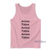 Anime Titties Tank Top For Unisex
