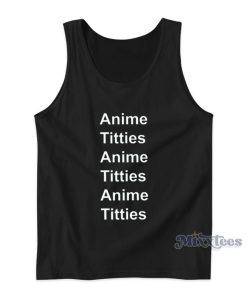 Anime Titties Tank Top For Unisex