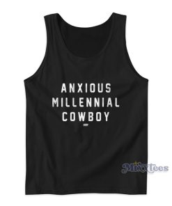 Anxious Millennial Cowboy Tank Top For Unisex Anxious Millennial Cowboy Tank Top For Unisex