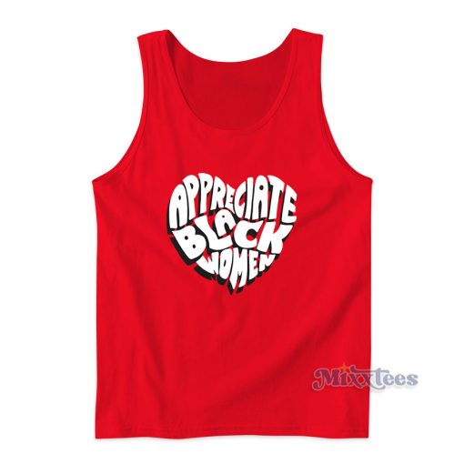 Appreciate Black Women Tank Top for Unisex