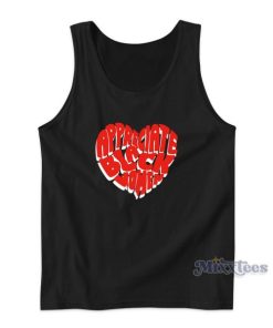 Appreciate Black Women Tank Top for Unisex 2 Appreciate Black Women Tank Top for Unisex 3