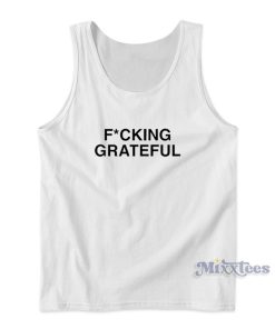 Ariana Grande Fcking Grateful Tank Top for Unisex