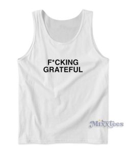 Ariana Grande Fcking Grateful Tank Top for Unisex