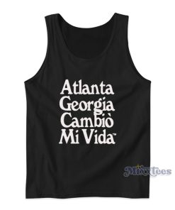 Atlanta Georgia Cambio Mi Vida Tank Top For Unisex Atlanta Georgia Cambio Mi Vida Tank Top For Unisex