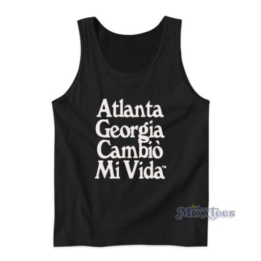 Atlanta Georgia Cambio Mi Vida Tank Top For Unisex