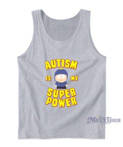 Autism Is My Super Power Craig Tucker Tank Top