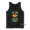 Autism Is My Super Power Tank Top