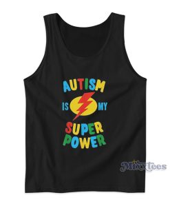 Autism Is My Super Power Tank Top Autism Is My Super Power Tank Top