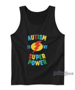 Autism Is My Super Power Tank Top