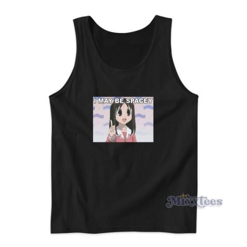 Azumanga Daioh I May Be Spacey Tank Top Cheap Custom