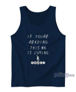 Babe Laufenberg If You’re Reading This 6 Is Coming Tank Top