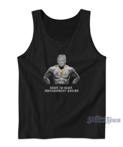 Back To Back Impeachment Champ Tank Top for Unisex