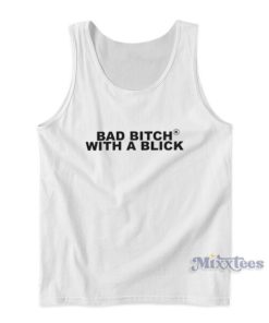 Bad Bitch With A Blick Tank Top