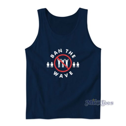 Ban The Wave Tank Top For Unisex