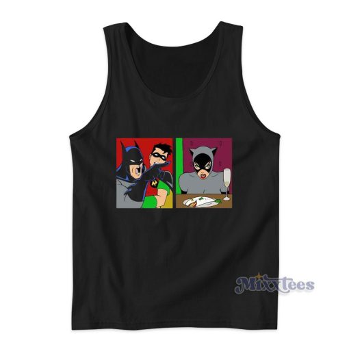 Batman Yelling At Catwoman Meme Tank Top for Unisex