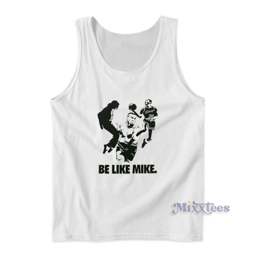 Be Like Mike Tyson Jackson Jordan Tank Top