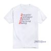 Beautiful Intelligent Talented Charming Horny T-Shirt For Unisex