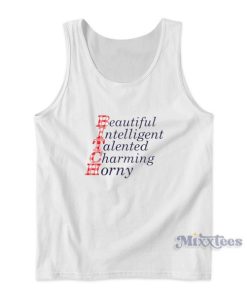 Beautiful Intelligent Talented Charming Horny Tank Top for Unisex