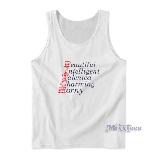 Beautiful Intelligent Talented Charming Horny Tank Top for Unisex