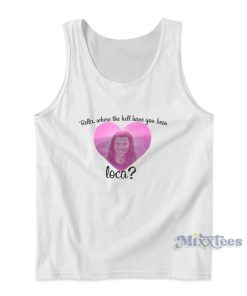 Bella Where The Hell Have You Been Loca Jacob Black Twilight Tank Top Bella Where The Hell Have You Been Loca Jacob Black Twilight Tank Top