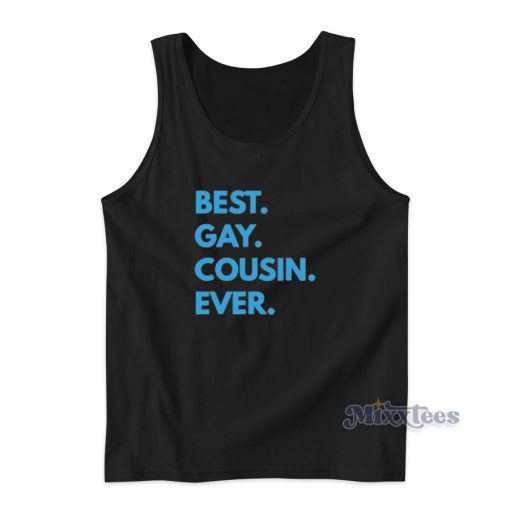 Best Gay Cousin Ever Tank Top for Unisex