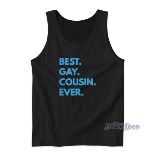 Best Gay Cousin Ever Tank Top for Unisex