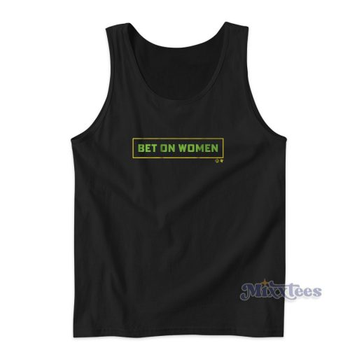 Bet On Women Tank Top for Unisex