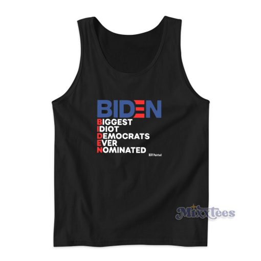 Biden Biggest Idiot Democrats Ever Nominated Tank Top