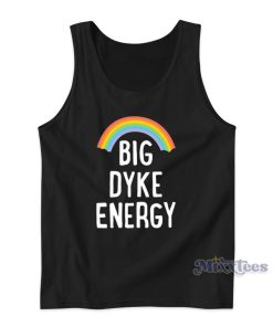 Big Dyke Energy Tank Top for Unisex Big Dyke Energy Tank Top for Unisex