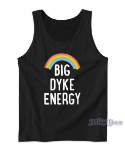 Big Dyke Energy Tank Top for Unisex