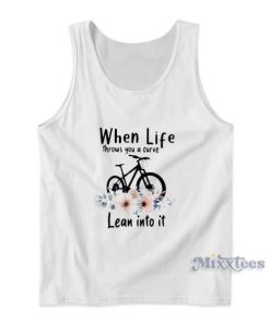 Bike Flower When Life Throws You a Curve Lean Into It Tank Top