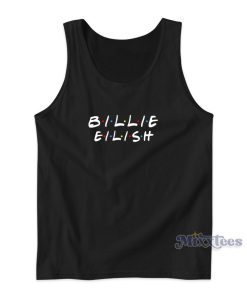 Billie Eilish Friends Tv Show Parody Tank Top Billie Eilish Friends Tv Show Parody Tank Top