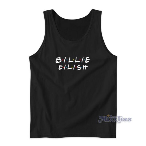 Billie Eilish Friends Tv Show Parody Tank Top