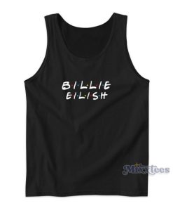 Billie Eilish Friends Tv Show Parody Tank Top