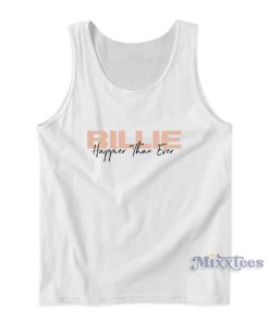 Billie Eilish Merch Happier Than Ever Tank Top Billie Eilish Merch Happier Than Ever Tank Top