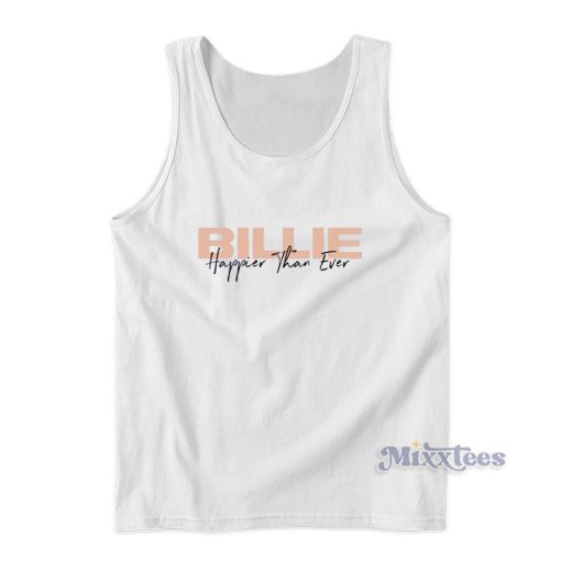 Billie Eilish Merch Happier Than Ever Tank Top