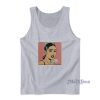 Bitch You Better Be Joking Maddy Perez Tank Top