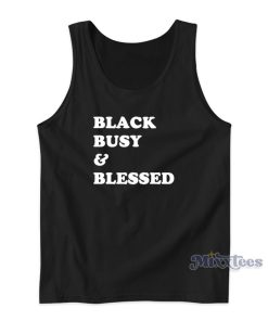 Black Busy And Blessed Tank Top For Unisex Black Busy And Blessed Tank Top For Unisex