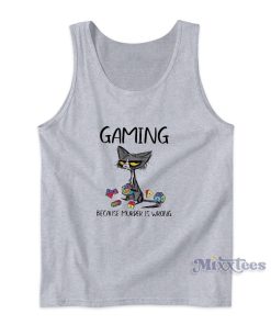 Black Cat Gaming Because Murder Is Wrong Tank Top Black Cat Gaming Because Murder Is Wrong Tank Top