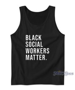 Black Social Workers Matter Tank Top for Unisex