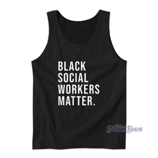 Black Social Workers Matter Tank Top for Unisex