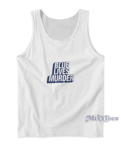 Blue Lives Murder Tank Top