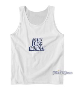 Blue Lives Murder Tank Top
