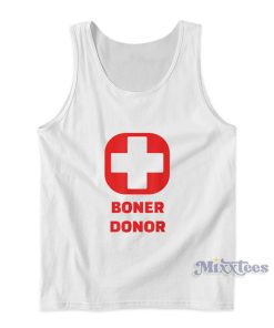 Boner Donor Tank Top Boner Donor Tank Top
