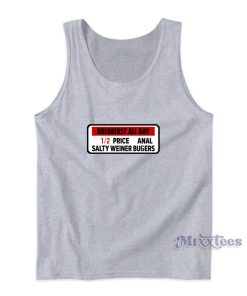 Breakfast All Day 12 Price Anal Salty Weiner Burgers Tank Top