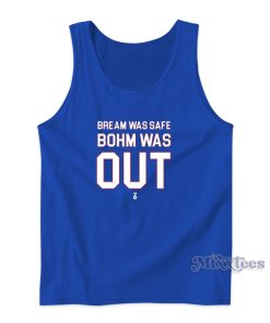 Bream Was Safe Bohm Was Out Tank Top for Unisex Bream Was Safe Bohm Was Out Tank Top for Unisex