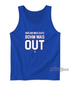 Bream Was Safe Bohm Was Out Tank Top for Unisex